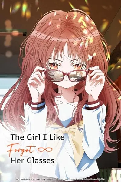 انیمه The Girl I Like Forgot Her Glasses