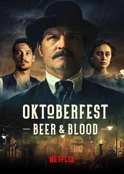 سریال Oktoberfest: Beer & Blood