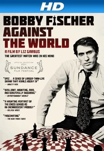 مستند Bobby Fischer Against the World 2011