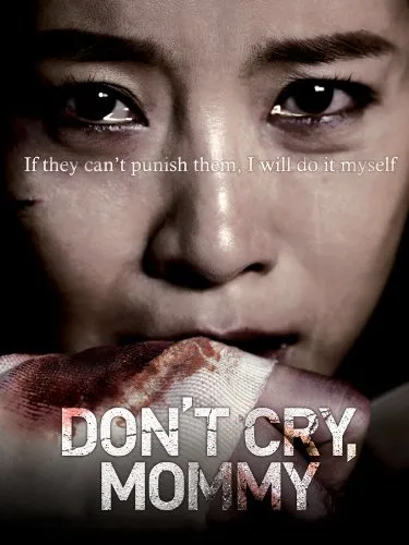 فیلم کره‌ای Don’t Cry, Mommy 2012