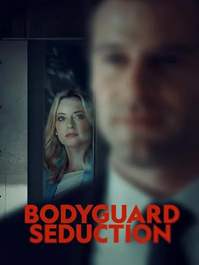 فیلم Bodyguard Seduction 2022