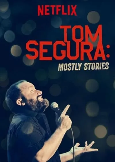 استندآپ کمدی Tom Segura: Mostly Stories 2016