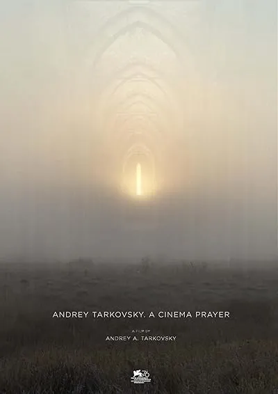 مستند Andrey Tarkovsky. A Cinema Prayer 2019