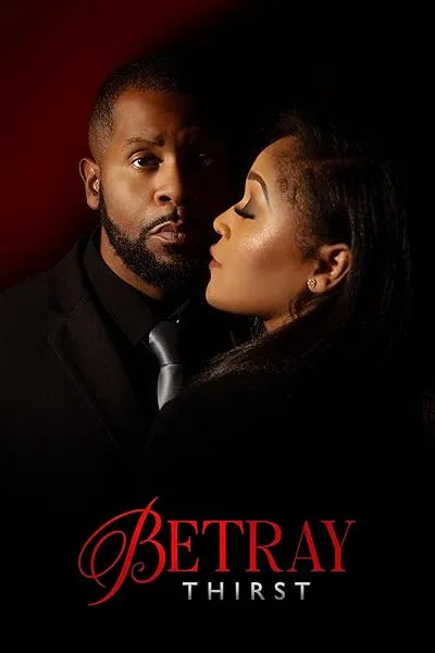 فیلم Betray: Thirst 2025