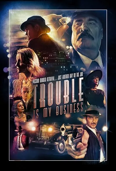 فیلم Trouble Is My Business 2018