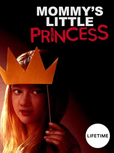فیلم Mommy’s Little Princess 2019
