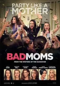 فیلم Bad Moms 2016
